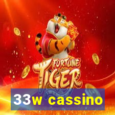 33w cassino